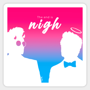 The End is Nigh Good Omens Sticker